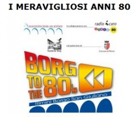 Festa Anni 80 Borgo San Giuliano