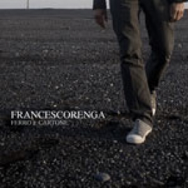Francesco Renga Vite di Ferro e Cartone