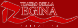 Stagione Teatrale Regina Cattolica