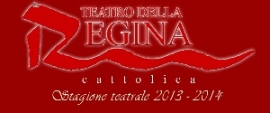 Teatro Della Regina Cattolica Stagione 2013 2014