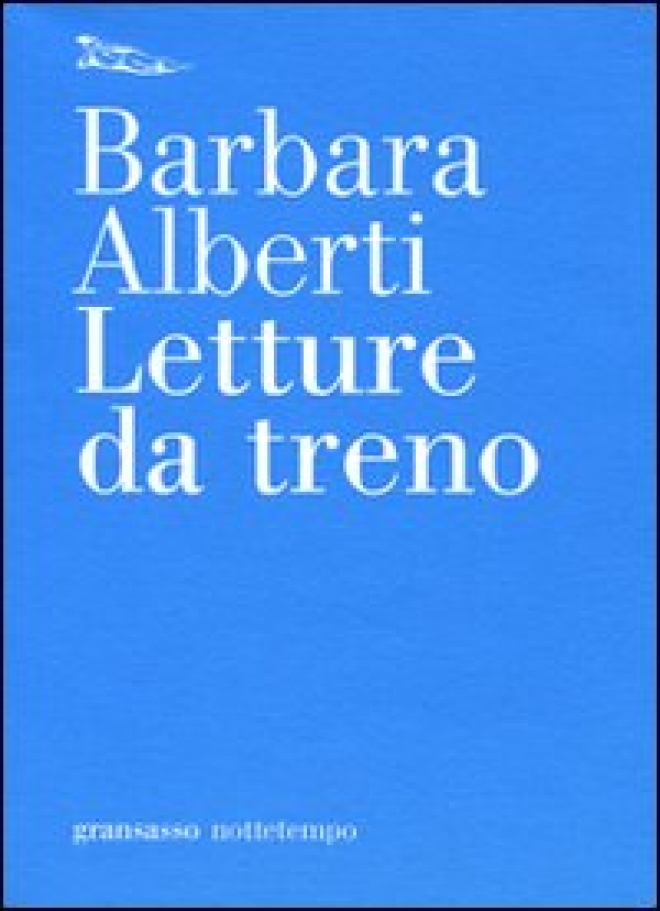 Barbara Alberti Letture Da Treno