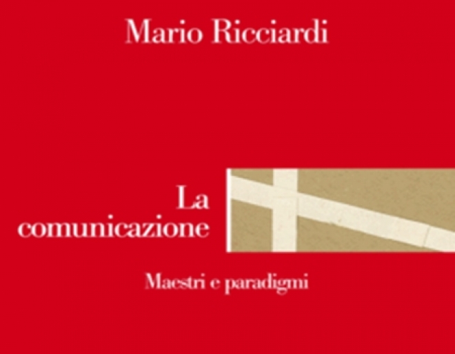 Comunicazione Maestri e Paradigmi Comunicazione Maestri e Paradigmi