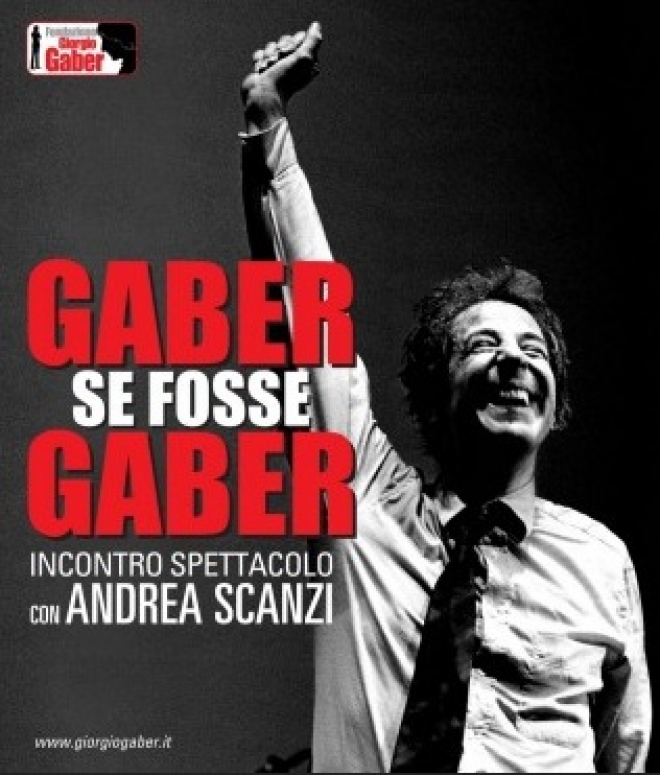 Gaber Se Fosse Gaber Scanzi Rimini Gaber Se Fosse Gaber Scanzi Rimini