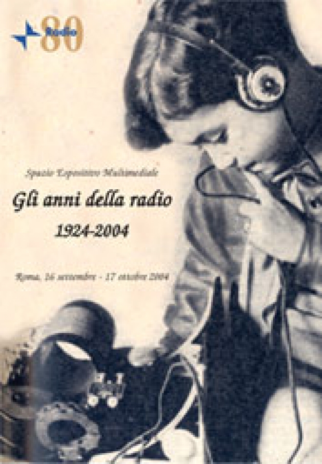 Gli anni della radio 1924-2004